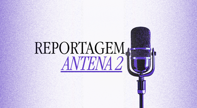 Reportagem Antena 2