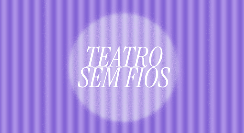 Teatro Sem Fios