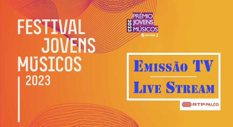 Festival Jovens Músicos | Emissão Online / Live Stream | 27 a 29 Setembro