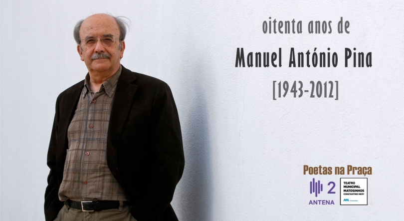 80 anos de Manuel António Pina | 17 Novembro | 19h00