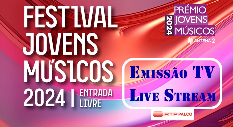 Festival Jovens Músicos | Emissão Online / Live Stream | 18 e 19 setembro