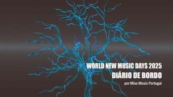 Imagem de World New Music Days 2025 – Diário de Bordo