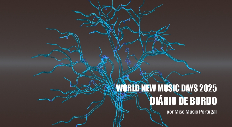Imagem de World New Music Days 2025 – Diário de Bordo